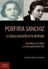 Porfiria Sanchiz. La tigresa escondida en la almohada.