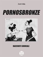 Portada de Pornosbronze - Racconti surreali (Ebook)
