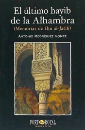 Portada de El último hayib de la Alhambra . memorias de Ibn al-Jatib
