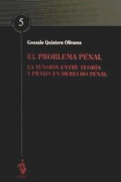 Portada de El Problema Penal. La Tensión entre Teoría y Praxis en Derecho Penal