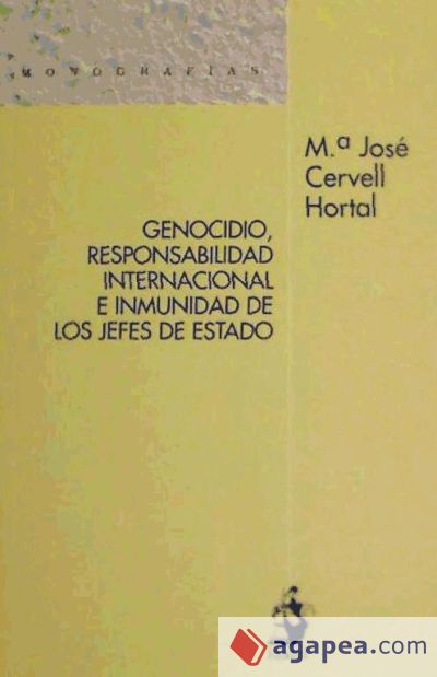 GENOCIDIO, RESPONSABILIDAD INTERNACIONAL E INMUNIDAD DE LOS JEFES DE ESTADO