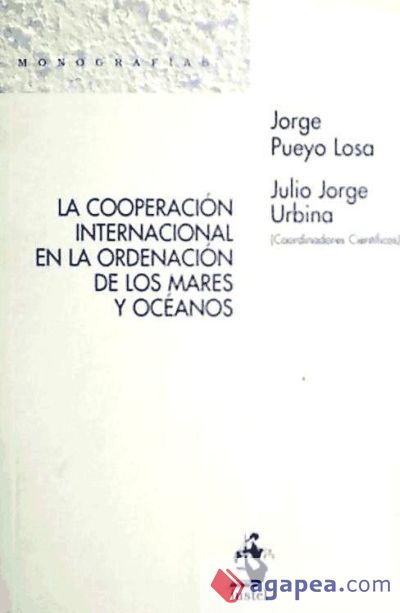 La Cooperación Internacional en la Ordenación de los Mares y Océanos