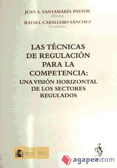 Las Técnicas de Regulación para  la Competencia: Una Visión Horizontal de los Sectores Regulados