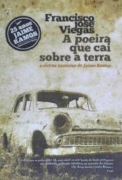 Portada de A Poeira que cai sobre a terra e outras histórias de Jaime Ramos