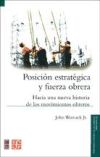 Posición estratégica y fuerza obrera. Hacia una nueva historia de los movimientos obreros