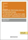 Positive Psychological Interventions to Develop Healthy and Resilient Organisations