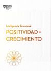 Positividad Y Crecimiento. Serie Inteligencia Emocional Hbr (positivity And Growth Spanish Edition)