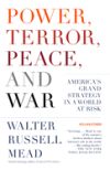 Power, Terror, Peace, and War: America's Grand Strategy in a World at Risk