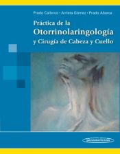 Portada de Practica de la Otorrinolaringologia y Cirugia de Cabeza y Cuello