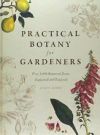 Practical Botany for Gardeners: Over 3,000 Botanical Terms Explained and Explored