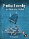 Practical Doomsday: A User's Guide to the End of the World