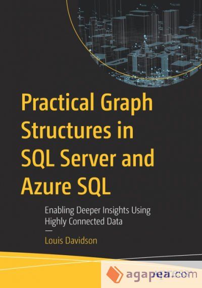 Practical Graph Structures in SQL Server and Azure SQL Practical Graph Structures in SQL Server and Azure SQL