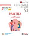 Practicallengua 5 activitats 5.1-5.2-5.3. Catalunya (Comunitat Zoom)