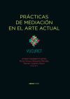 Pr&aacute;cticas de mediaci&oacute;n en el arte actual