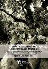 Pr&aacute;cticas y saberes en los alcornocales andaluces. Factores de sostenibilidad de los alcornocales ante el cambio clim&aacute;tico: experiencias y saberes locales eficientes