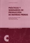 Prácticas y seminarios de producción de materias primas
