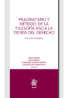 Pragmatismo y método: de la Filosofía hacia la teoría del Derecho. Una obra dialógica