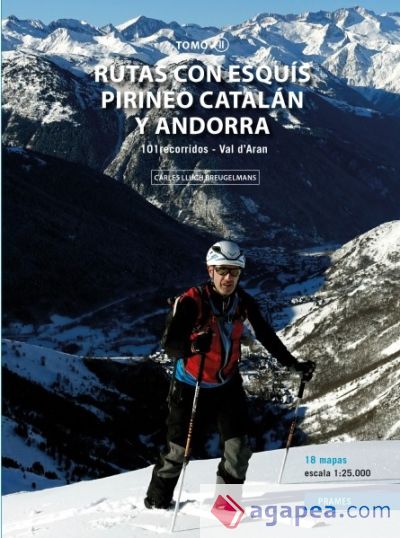 Rutas con Esquís por el Pirineo Catalán y Andorra. Tomo II