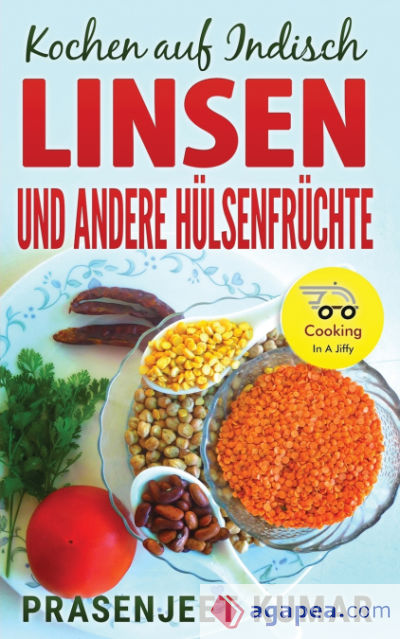 Kochen auf Indisch-Linsen Und Andere Hülsenfrüchte