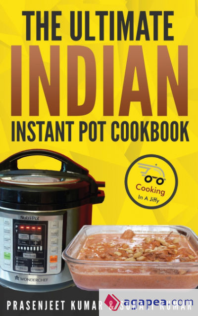 The Ultimate Indian Instant Pot Cookbook