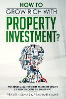 Portada de How to Grow Rich with Property Investment?