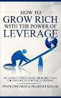 Portada de How to Grow Rich with The Power of Leverage