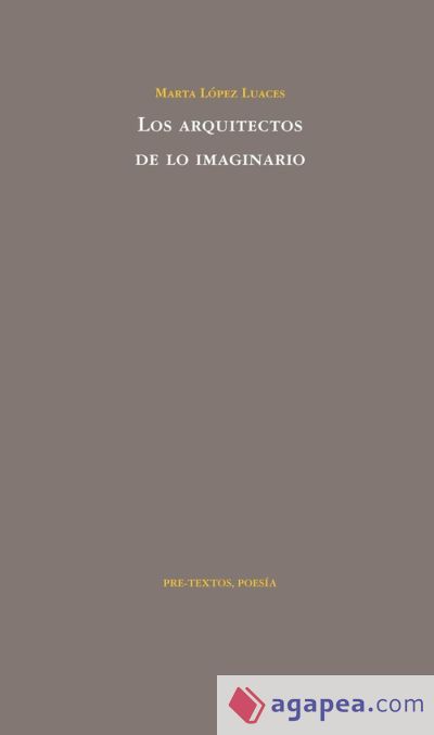 Los arquitectos de lo imaginario