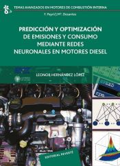 Portada de Predicción y optimización de emisiones y consumo mediante redes neuronales en motores Diesel (Ebook)