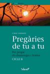 Pregàries de tu a tu. Cicle B