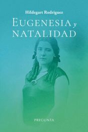 Portada de Eugenesia y natalidad