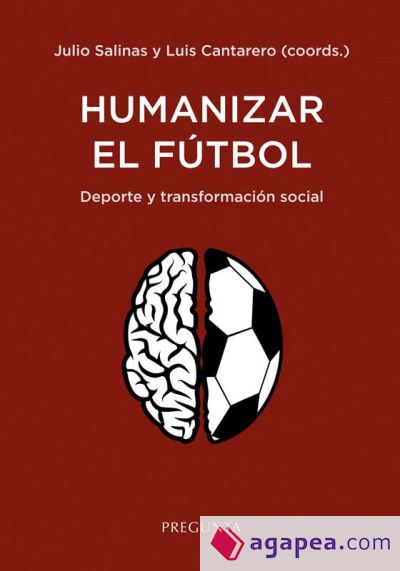 Humanizar El Futbol - Deporte Y Transformacion Social