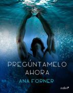 Portada de Pregúntamelo ahora (Ebook)