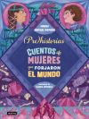 Prehistorias. Cuentos de mujeres que forjaron el mundo