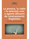 Premsa, La Radio I La Televisio Com Agents Difusors De Coneixements Linguistics, La