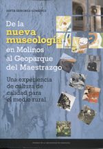 Portada de De la Nueva Museología en Molinos hasta el Geoparque del Maestrazgo