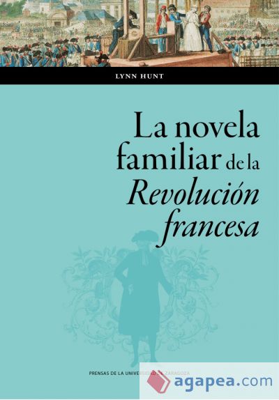La novela familiar de la Revolución francesa