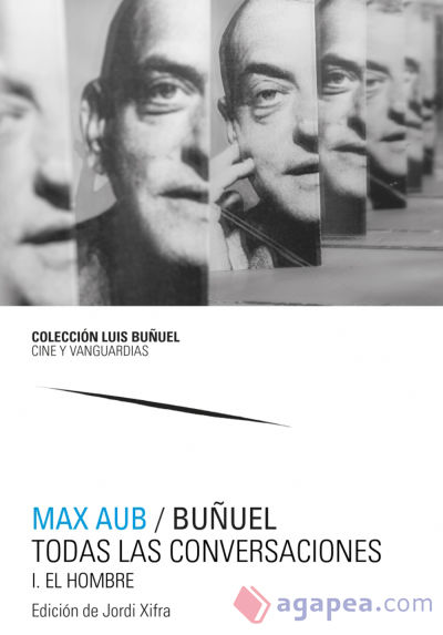 MAX AUB / BUÑUEL. TODAS LAS CONVERSACIONES.OBRA COMPLETA. 2 TOMOS