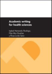 Portada de Academic writing for health sciences