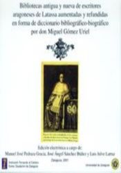 Portada de Biblioteca antigua y nueva de escritores aragoneses de Latassa aumentadas y refundidas en forma de diccionario bibliográfico-biográfico por don Miguel Gómez Uriel (CD)