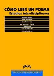 Portada de Cómo leer un poema. Estudios interdisciplinares