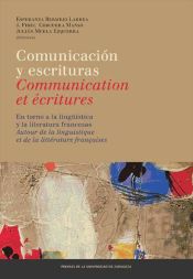 Portada de Comunicación y escrituras: en torno a la lingüística y la literatura francesas / Communication et écritures: autour de la linguistique et de la littérature françaises (Ebook)