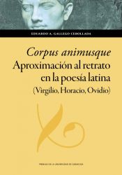 Portada de Corpus animusque. Aproximación al retrato en la poesía latina (Virgilio, Horacio, Ovidio)