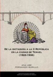 Portada de De la dictadura a la 2º república en la ciudad de Teruel 1926-1936