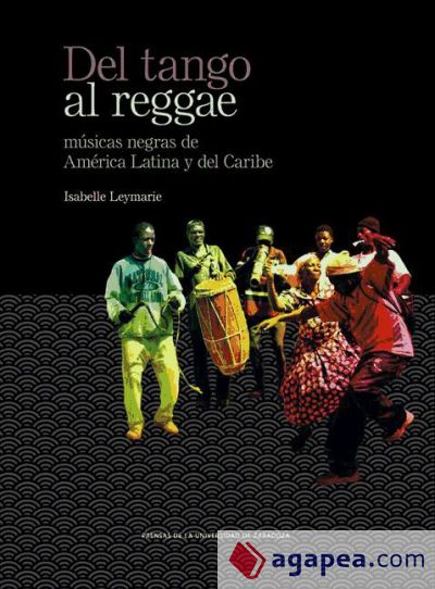 Del tango al reggae. Músicas negras de América Latina y del Caribe (Ebook)