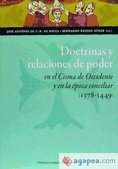 Doctrinas y relaciones de poder en el Cisma de Occidente y en la época conciliar (1378-1449)