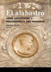 Portada de EL ALABASTRO: USOS ARTISTICOS Y PROCEDENCIA