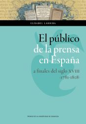 Portada de El público de la prensa en España a finales del siglo XVIII (1781-1808)