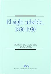 Portada de El siglo rebelde, 1830-1930