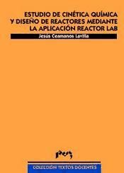 Portada de Estudio de cinética química y diseño de reactores mediante la aplicación Reactor Lab