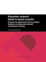 Portada de Expresión corporal desde la danza creación: proceso de elaboración de una unidad didáctica en Educación Infantil y Educación Primaria